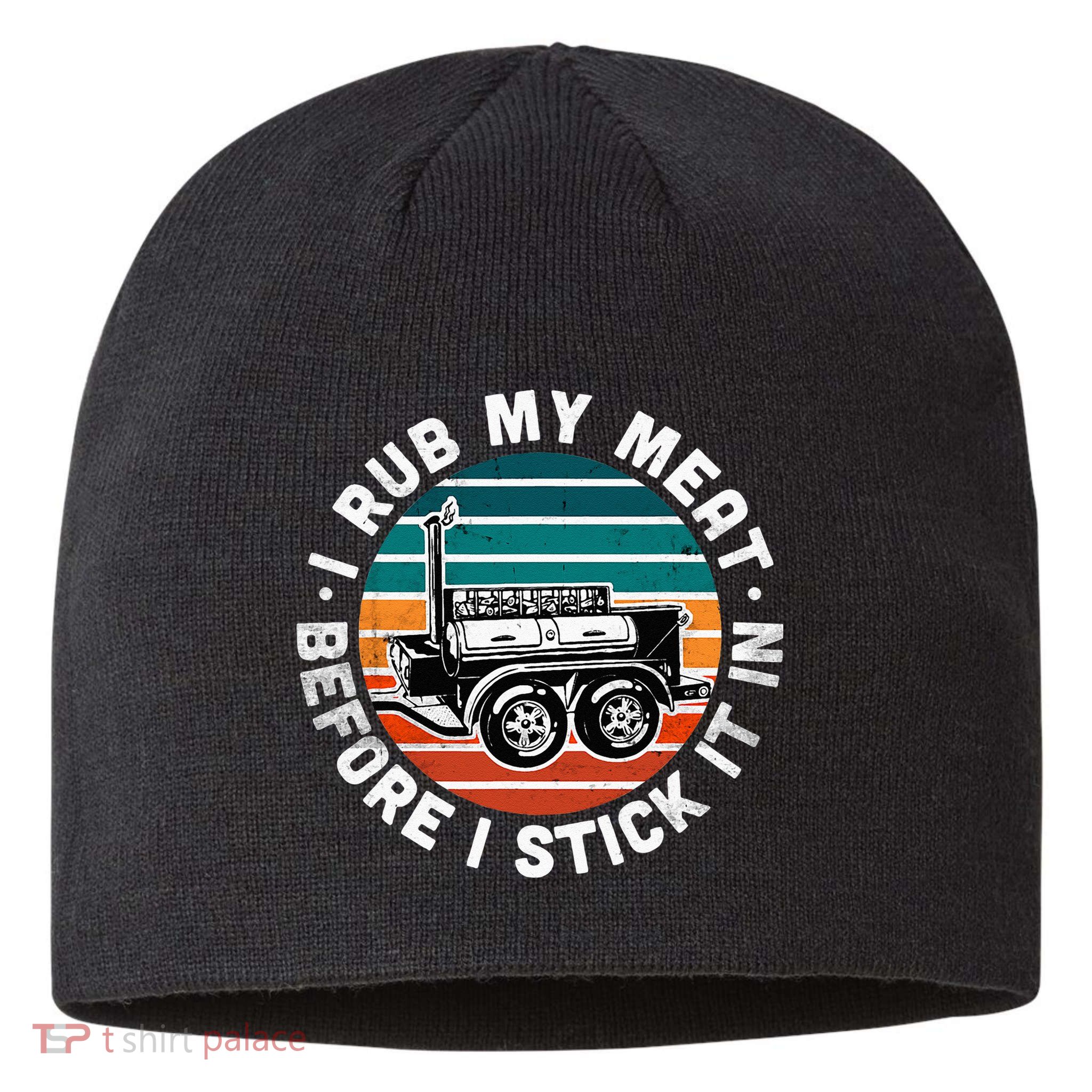 BBQ Dad Offset Smoker Pit Accessory I Rub My Meat Funny Text Sustainable Beanie
