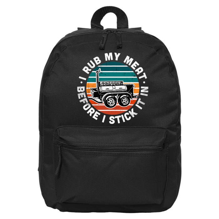 BBQ Dad Offset Smoker Pit Accessory I Rub My Meat Funny Text 16 in Basic Backpack