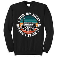 BBQ Dad Offset Smoker Pit Accessory I Rub My Meat Funny Text Tall Sweatshirt