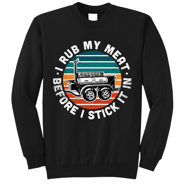 BBQ Dad Offset Smoker Pit Accessory I Rub My Meat Funny Text Tall Sweatshirt