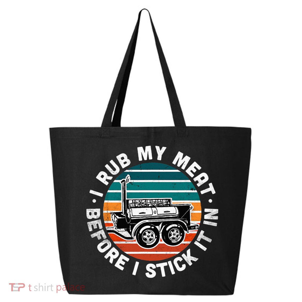 BBQ Dad Offset Smoker Pit Accessory I Rub My Meat Funny Text 25L Jumbo Tote