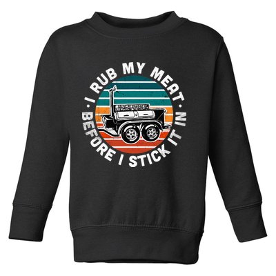 BBQ Dad Offset Smoker Pit Accessory I Rub My Meat Funny Text Toddler Sweatshirt
