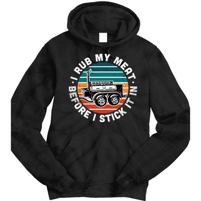 BBQ Dad Offset Smoker Pit Accessory I Rub My Meat Funny Text Tie Dye Hoodie