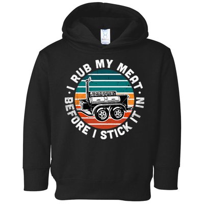 BBQ Dad Offset Smoker Pit Accessory I Rub My Meat Funny Text Toddler Hoodie