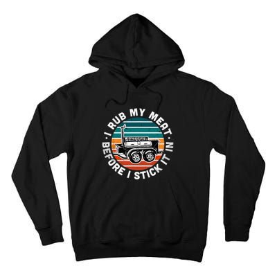 BBQ Dad Offset Smoker Pit Accessory I Rub My Meat Funny Text Tall Hoodie