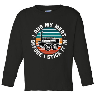 BBQ Dad Offset Smoker Pit Accessory I Rub My Meat Funny Text Toddler Long Sleeve Shirt