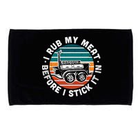 BBQ Dad Offset Smoker Pit Accessory I Rub My Meat Funny Text Microfiber Hand Towel