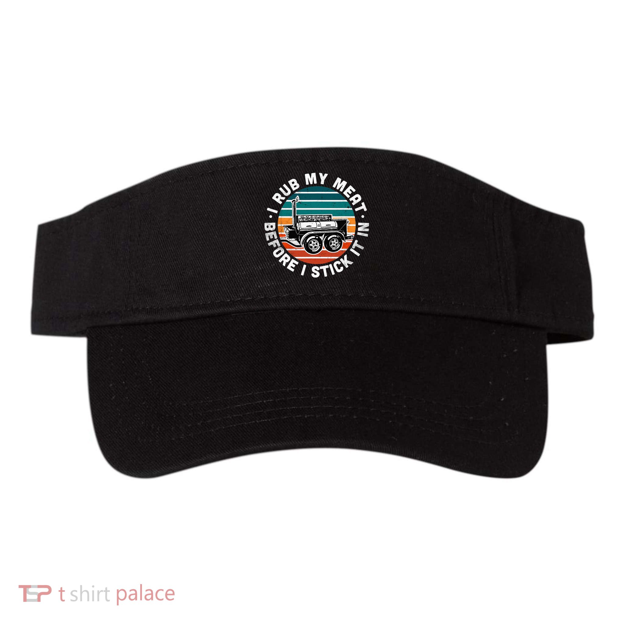 BBQ Dad Offset Smoker Pit Accessory I Rub My Meat Funny Text Visor