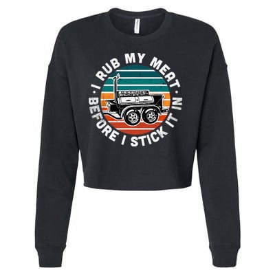 BBQ Dad Offset Smoker Pit Accessory I Rub My Meat Funny Text Cropped Pullover Crew