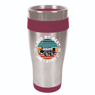 BBQ Dad Offset Smoker Pit Accessory I Rub My Meat Funny Text 16oz Travel Tumbler