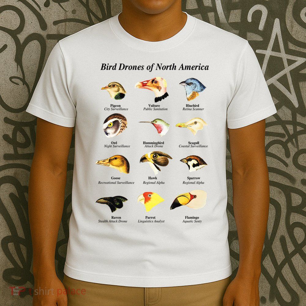 Bird Drones Of North America T-Shirt