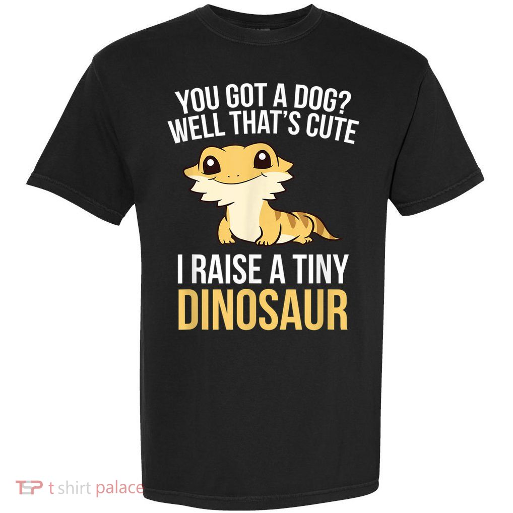 Bearded Dragon Pet I Raise A Tiny Dinosaur Bearded Dragon Garment-Dyed Heavyweight T-Shirt