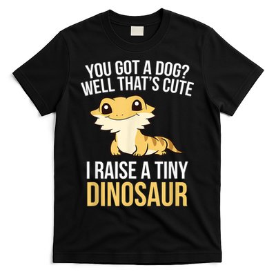 Bearded Dragon Pet I Raise A Tiny Dinosaur Bearded Dragon T-Shirt