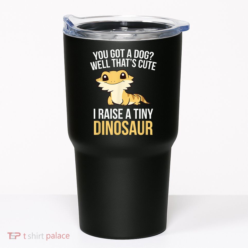 Bearded Dragon Pet I Raise A Tiny Dinosaur Bearded Dragon Tumbler
