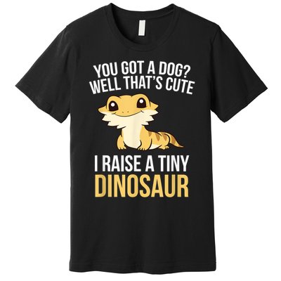 Bearded Dragon Pet I Raise A Tiny Dinosaur Bearded Dragon Premium T-Shirt