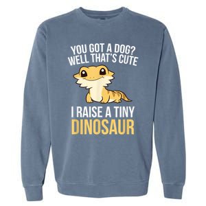 Bearded Dragon Pet I Raise A Tiny Dinosaur Bearded Dragon Garment-Dyed Sweatshirt