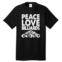 Billiards Dad Peace Love Billiards Gift Father's Day Tall T-Shirt