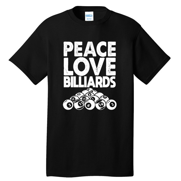 Billiards Dad Peace Love Billiards Gift Father's Day Tall T-Shirt