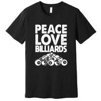 Billiards Dad Peace Love Billiards Gift Father's Day Premium T-Shirt