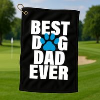 Best Dog Dad Ever Paw Golf Towel