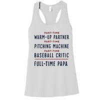 Baseball Dad Part Time Warm Up Partner Full Time Papa Women's Racerback Tank