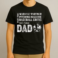 Baseball Dad Part Time Warm Up Partner Full Time Dad T-Shirt