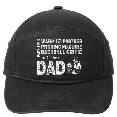 Baseball Dad Part Time Warm Up Partner Full Time Dad 7-Panel Snapback Hat
