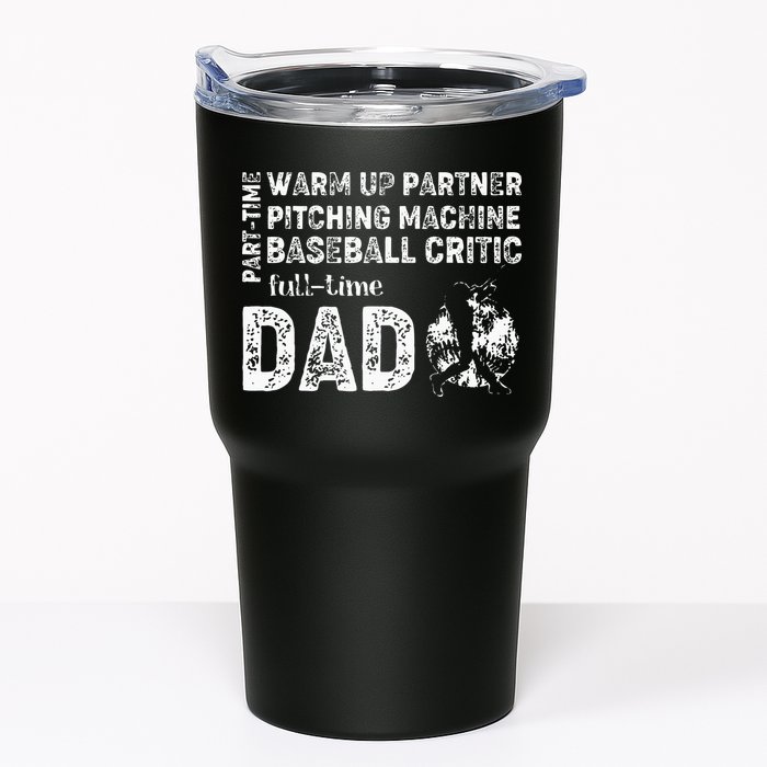 Baseball Dad Part Time Warm Up Partner Full Time Dad Tumbler