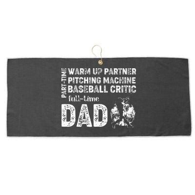 Baseball Dad Part Time Warm Up Partner Full Time Dad Large Microfiber Waffle Golf Towel
