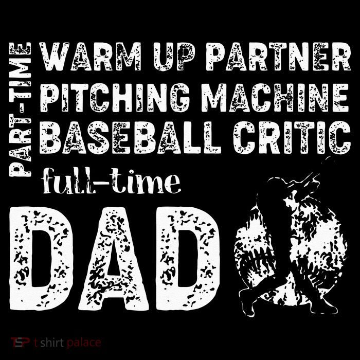 Baseball Dad Part Time Warm Up Partner Full Time Dad Premium T-Shirt