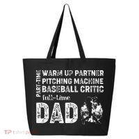 Baseball Dad Part Time Warm Up Partner Full Time Dad 25L Jumbo Tote