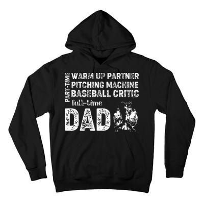 Baseball Dad Part Time Warm Up Partner Full Time Dad Tall Hoodie