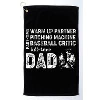 Baseball Dad Part Time Warm Up Partner Full Time Dad Golf Towel