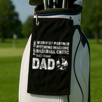 Baseball Dad Part Time Warm Up Partner Full Time Dad Golf Towel