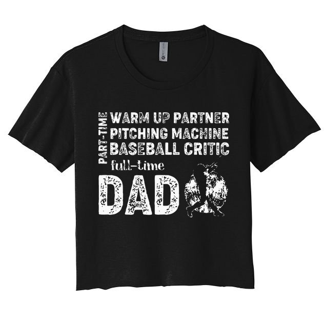 Baseball Dad Part Time Warm Up Partner Full Time Dad Crop Top