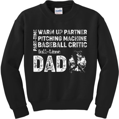 Baseball Dad Part Time Warm Up Partner Full Time Dad Kids Sweatshirt