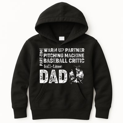 Baseball Dad Part Time Warm Up Partner Full Time Dad Kids Hoodie