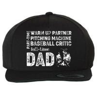 Baseball Dad Part Time Warm Up Partner Full Time Dad Wool Snapback Cap