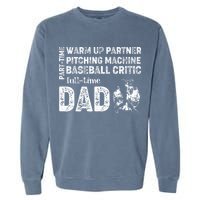 Baseball Dad Part Time Warm Up Partner Full Time Dad Garment-Dyed Sweatshirt