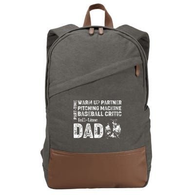Baseball Dad Part Time Warm Up Partner Full Time Dad Cotton Canvas Backpack