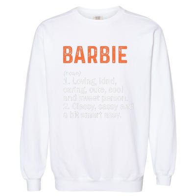 BARBIE Definition Personalized Name Funny Birthday Gifts Garment-Dyed Sweatshirt