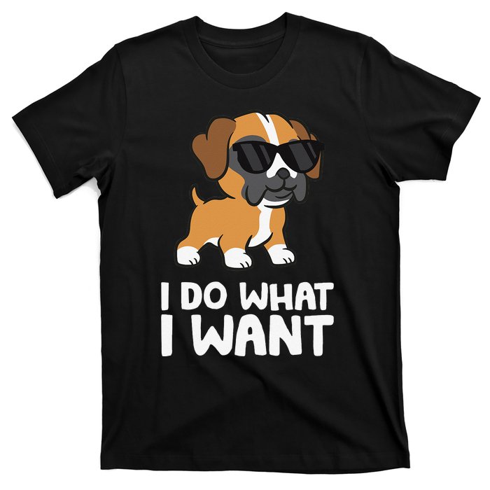 Boxer Dog Pet Boxer Dog I Do What I Want T-Shirt