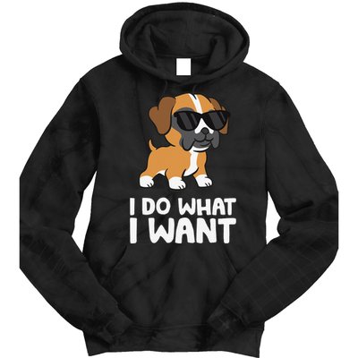 Boxer Dog Pet Boxer Dog I Do What I Want Tie Dye Hoodie