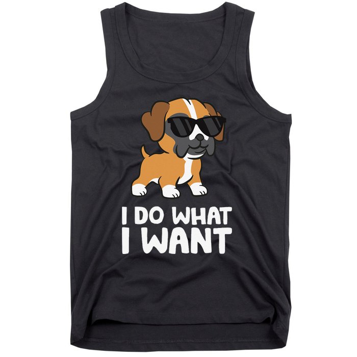 Boxer Dog Pet Boxer Dog I Do What I Want Tank Top