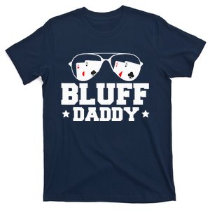 Bluff Daddy Poker Player T-Shirt