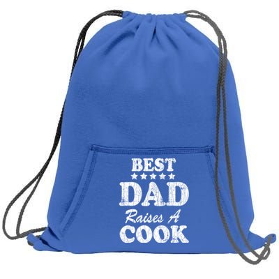 Best Dad Raises A Cook Funny Chef Cooking Graphic Gift Sweatshirt Cinch Pack Bag