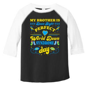 Brother Down Right Perfect World Down Syndrome Day 2024 Cute Toddler Fine Jersey T-Shirt