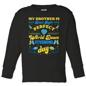 Brother Down Right Perfect World Down Syndrome Day 2024 Cute Toddler Long Sleeve Shirt