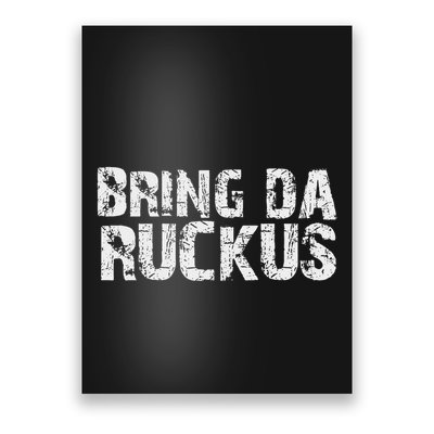 Bring Da Ruckus Funny Work Out Poster