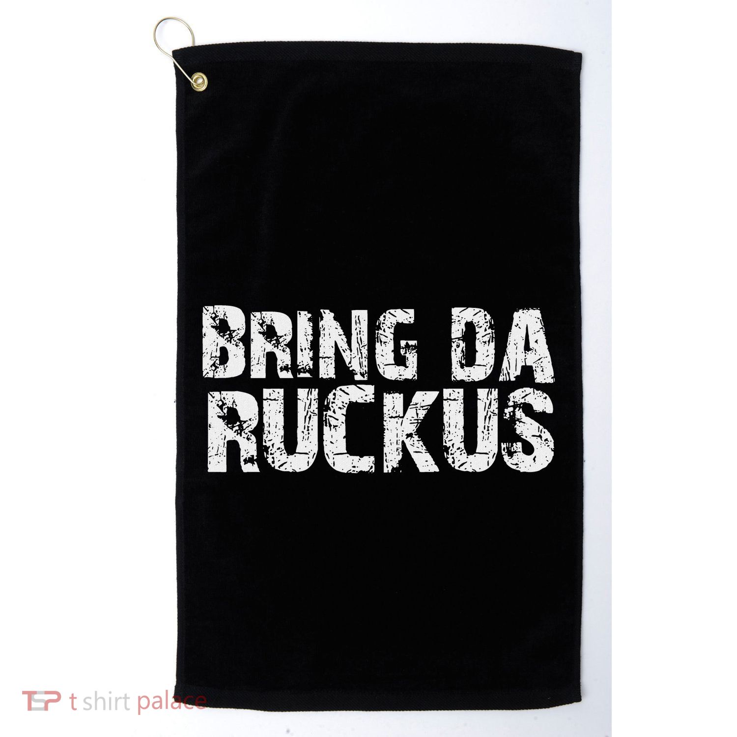 Bring Da Ruckus Funny Work Out Golf Towel
